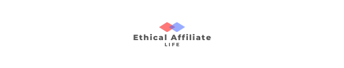 Ethical Affiliate Life